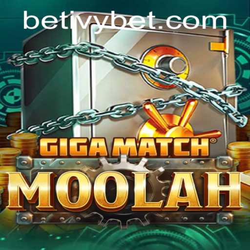 GigaMatchMoolah: The Ultimate Gaming Experience with Ivy Bet Integration